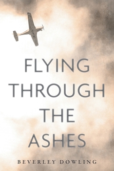 Paperback Flying Through the Ashes Book