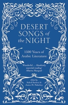 Desert Songs of the Night: 1500 Years of Arabic Literature