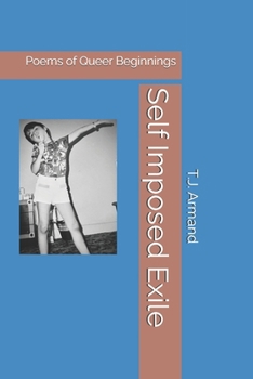 Paperback Self Imposed Exile: Poems of Queer Beginnings Book