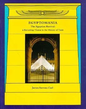 Paperback Egyptomania: The Egyptian Revival, a Recurring Theme in the History of Taste Book