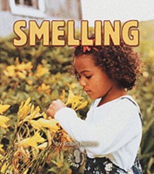 El Olfato/smelling (Mi Primer Paso Al Mundo Real - Los Sentidos/First Step Nonfiction - Senses) - Book  of the Los Sentidos