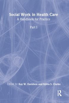 Hardcover Social Work in Health Care: A Handbook for Practice Book