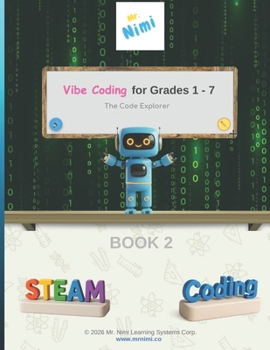Paperback Vibe Coding for Grades 1 - 7: The Code Explorer Book