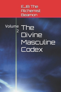 Paperback The Divine Masculine Codex: Volume 2 Book