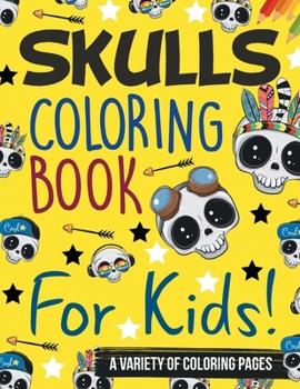 Paperback Skulls Coloring Book For Kids! Book