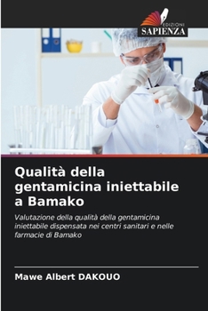 Paperback Qualità della gentamicina iniettabile a Bamako [Italian] Book
