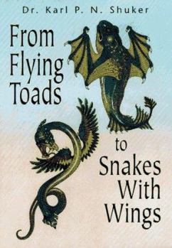 Paperback From Flying Toads to Snakes with Wings from Flying Toads to Snakes with Wings: From the Pages of Fate Magazine from the Pages of Fate Magazine Book