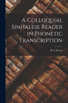Paperback A Colloquial Sinhalese Reader in Phonetic Transcription Book