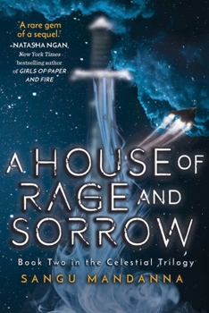 A House of Rage and Sorrow - Book #2 of the Celestial Trilogy