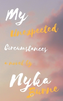 Paperback My Unexpected Circumstances! Book