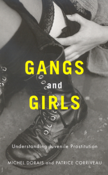 Paperback Gangs and Girls: Understanding Juvenile Prostitution Book