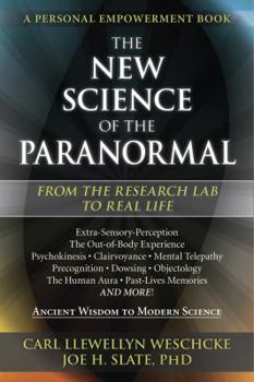 Paperback The New Science of the Paranormal: From the Research Lab to Real Life Book