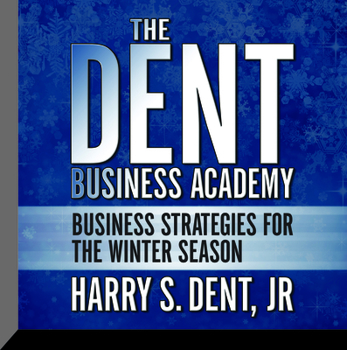 Audio CD The Dent Business Academy: Business Strategies for the Winter Season Book
