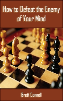 Paperback How to Defeat the Enemy of Your Mind Book