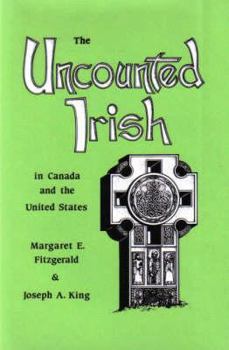 Hardcover The Uncounted Irish in Canada and the United States Book