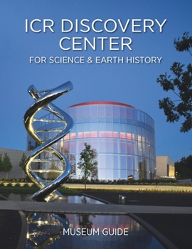 Paperback ICR Discovery Center for Science & Earth History : Museum Guide Book