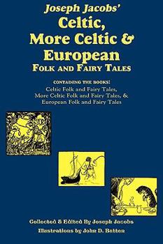 Joseph Jacobs' Celtic, More Celtic, and European Folk and Fairy Tales, Batten