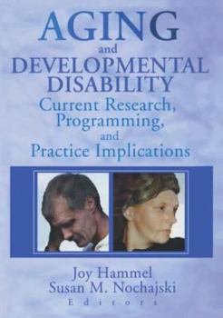 Paperback Aging and Developmental Disability: Current Research, Programming, and Practice Implications Book