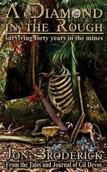 Paperback A Diamond in the Rough: Surviving Forty Years in the Diamond Mines Book