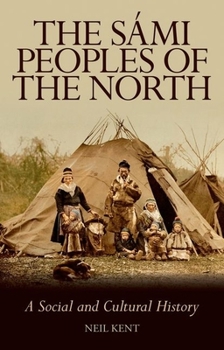 Hardcover The S?mi Peoples of the North: A Social and Cultural History Book