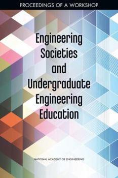 Paperback Engineering Societies and Undergraduate Engineering Education: Proceedings of a Workshop Book