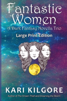 Paperback Fantastic Women: A Dark Fantasy Novella Trio [Large Print] Book