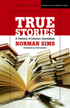Paperback True Stories: A Century of Literary Journalism Book