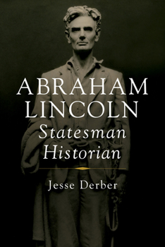 Paperback Abraham Lincoln, Statesman Historian Book