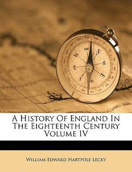 Paperback A History Of England In The Eighteenth Century Volume IV Book