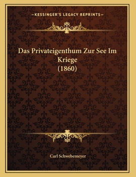 Paperback Das Privateigenthum Zur See Im Kriege (1860) [German] Book