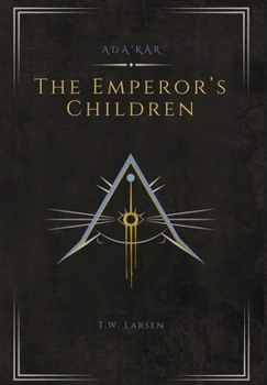 Hardcover The Emperor's Children: An Ada'Kar Novel Book