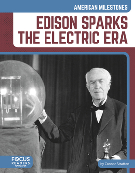 Edison Sparks the Electric Era