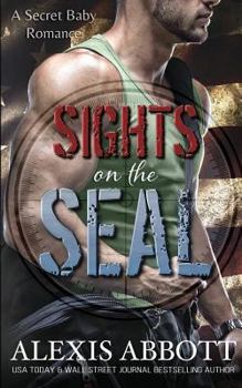 Paperback Sights on the SEAL: A Secret Baby Romance Book