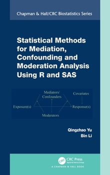 Hardcover Statistical Methods for Mediation, Confounding and Moderation Analysis Using R and SAS Book