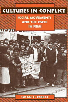 Paperback Cultures in Conflict: Social Movements and the State in Peru Book