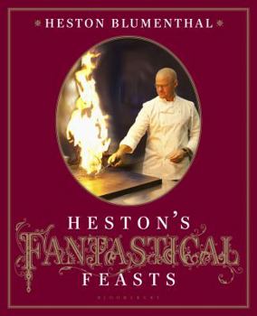 Hardcover Heston's Fantastical Feasts Book