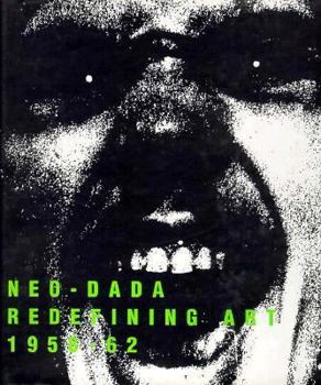 Hardcover Neo-Dada: Redefining Art, 1958-1960 Book