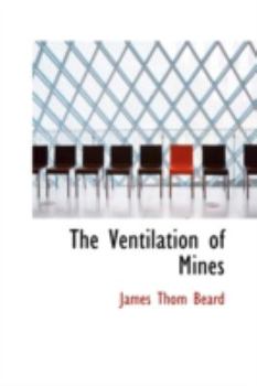 Paperback The Ventilation of Mines Book