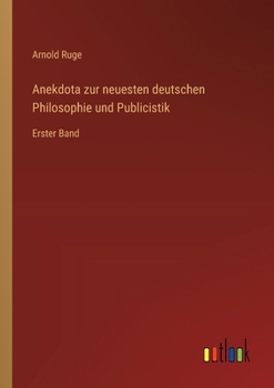 Paperback Anekdota zur neuesten deutschen Philosophie und Publicistik: Erster Band [German] Book