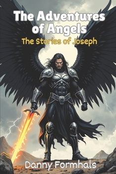 Paperback The Adventures of Angels: The Stories of Joseph Book