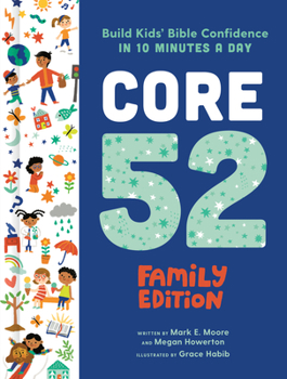 Hardcover Core 52 Family Edition: Build Kids' Bible Confidence in 10 Minutes a Day: A Daily Devotional Book
