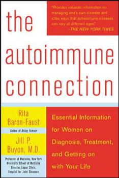 Paperback The Autoimmune Connection: Essential Information for Women on Diagnosis, Treatment, and Getting on with Your Life Book