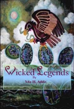 Paperback Wicked Legends by Yda Addis Book