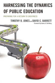 Paperback Harnessing The Dynamics of Public Education: Preparing for a Return to Greatness Book