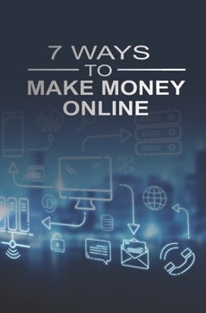 7 Ways to Make Money Online