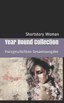 Paperback Year Round: Kurzgeschichten Gesamtausgabe [German] Book
