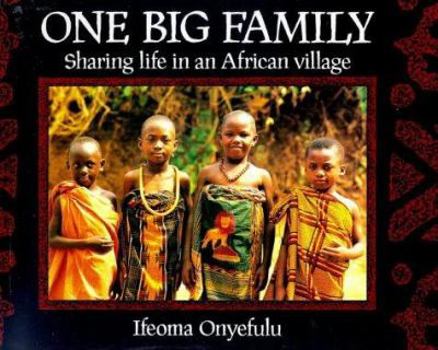 Paperback One Big Family : Sharing Life in an African Village Book