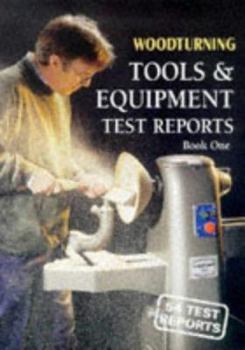 Paperback Woodturning Test Reports: Tools and Equipment Book