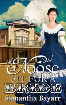 Paperback A Noose Fit for a Bride: Mail Order Brides Book