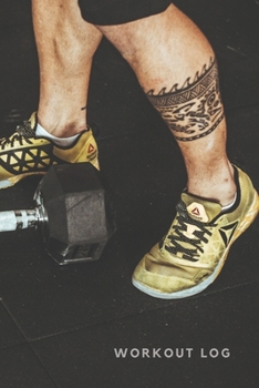 Workout log: (Diary, Journal) #6. 110 pages, advanced tables, 6 x 9 inches.